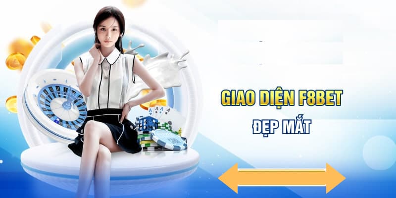 Giao diện F8bet hiện đại được người dùng ưa thích