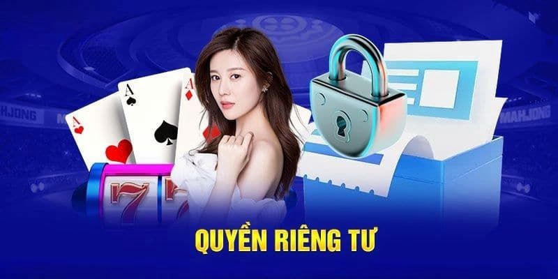 Những thông tin cơ bản về quyền riêng tư