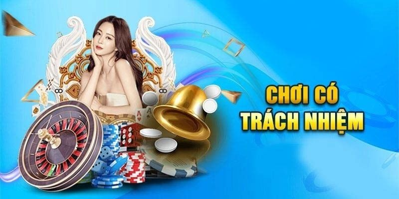 Sơ lược về chính sách chơi có trách nhiệm bạn cần biết