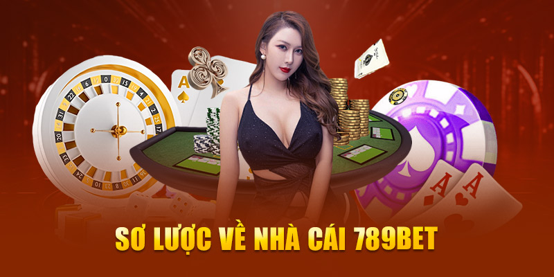 Thông tin sơ lược về nhà cái uy tín 789BET