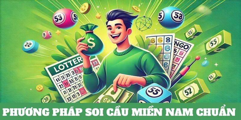 Kinh nghiệm soi cầu miền nam dễ trúng lớn