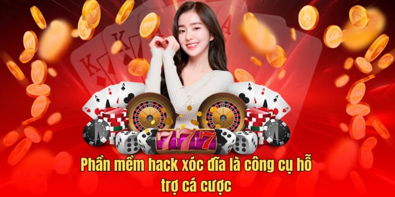 Phần mềm hack xóc đĩa giúp cho người chơi tăng cơ hội thắng cược khủng