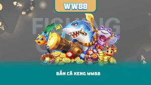 Bắn Cá Xeng WW88 – Mẹo Và Chiến Thuật Từ Cao Thủ