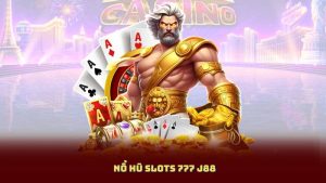 Nổ Hũ Slots 777 J88 – Trúng Lớn Mỗi Ngày, Rút Tiền Trong Tích Tắc