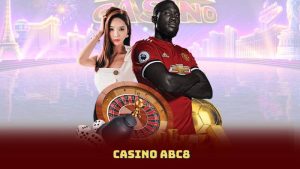 Casino Abc8 – Thế Giới Game Bài, Slot Và Cá Cược Thể Thao Hấp Dẫn