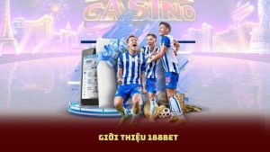 Giới Thiệu 188bet: Sân Chơi Minh Bạch, Cơ Hội Thắng Lớn Mỗi Ngày