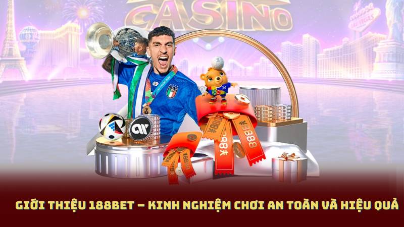 Giới Thiệu 188bet – Kinh Nghiệm Chơi An Toàn Và Hiệu Quả